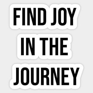 Find Joy In The Journey Sticker